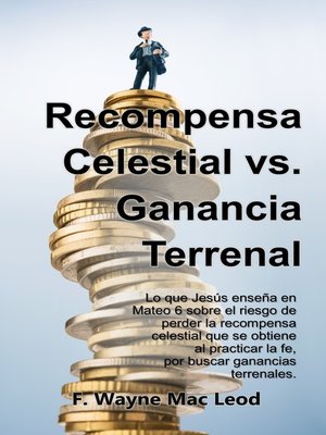 cover image of Recompensa Celestial vs. Ganancia Terrenal